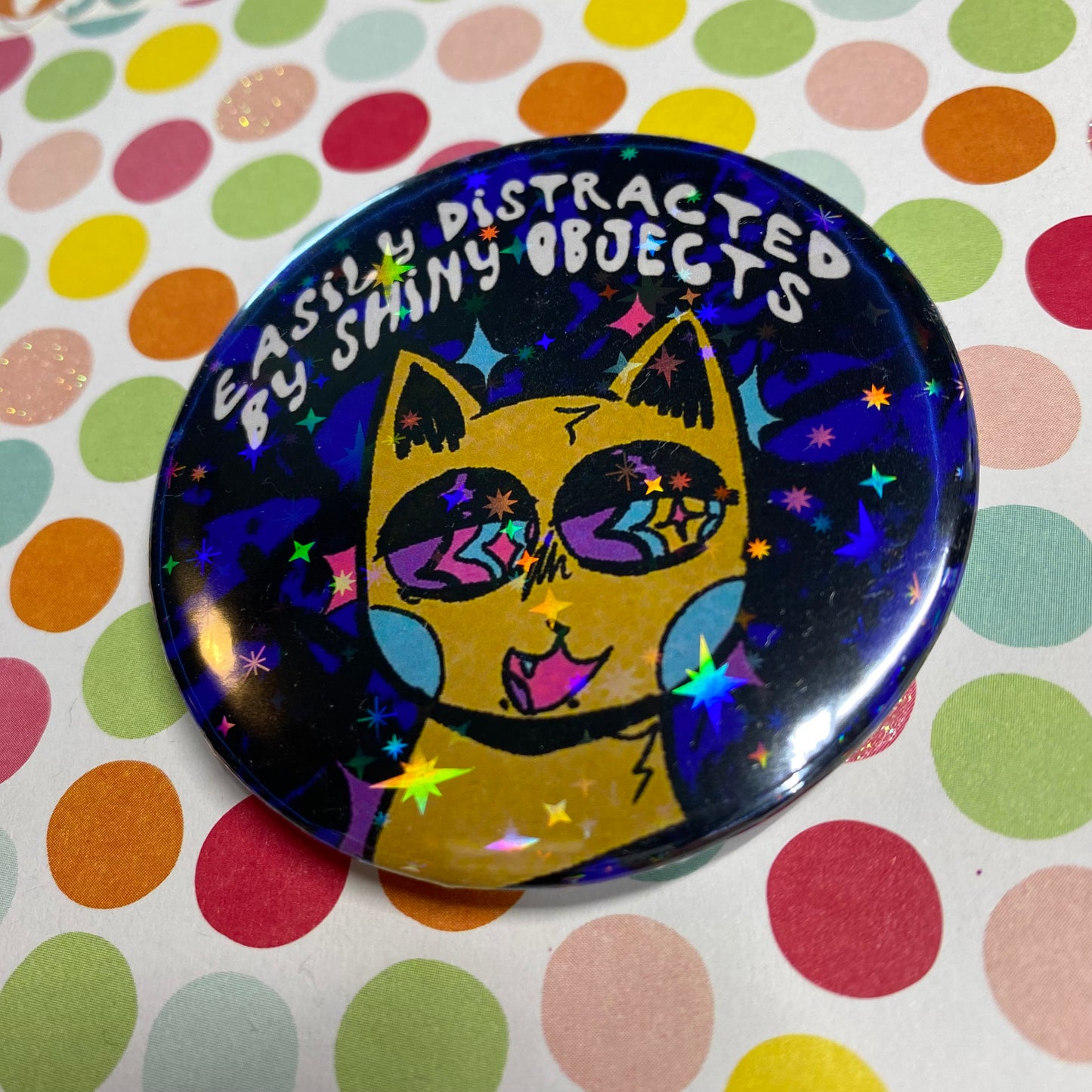Distracted by Shiny Objects Cat Button