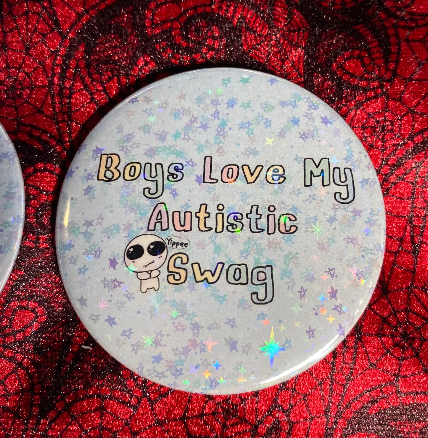 Girls/Boys Love my Autistic Swag| Holographic  Pin Button