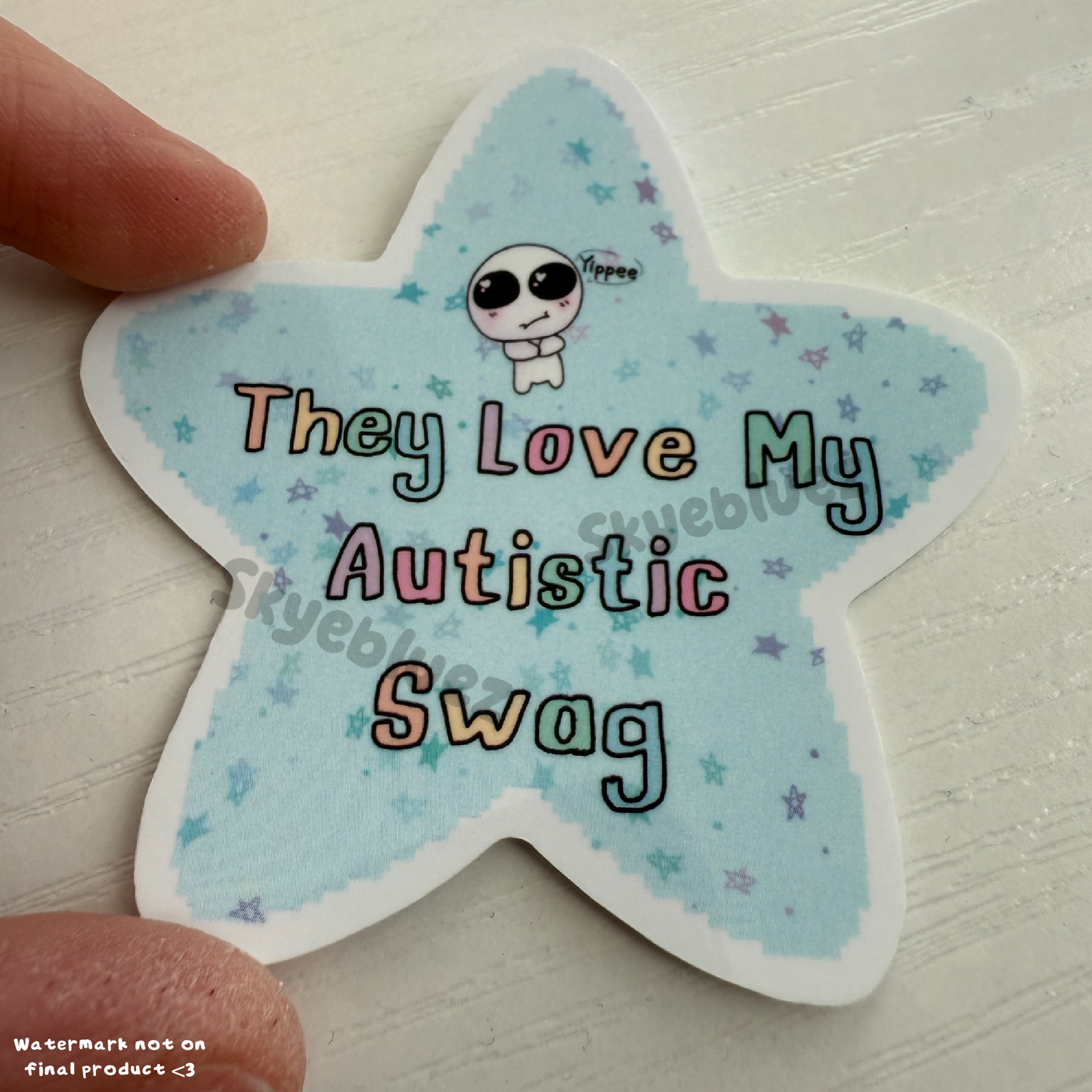 They love my autistic swag 2.5” Sticker