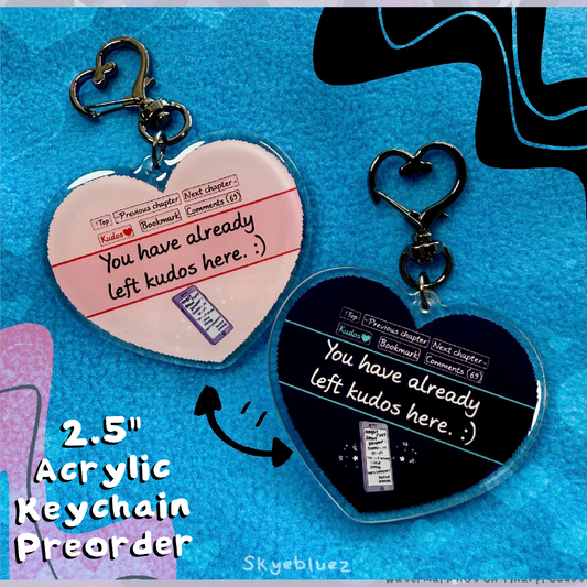 Fanfic Kudos 2.5” Acrylic Keychain ‼️PREORDER‼️