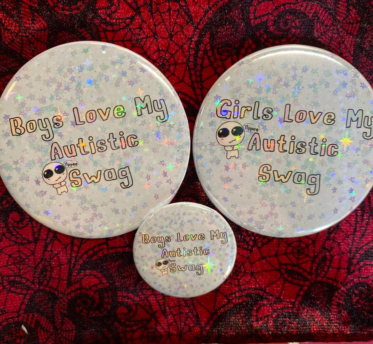 Girls/Boys Love my Autistic Swag| Holographic  Pin Button