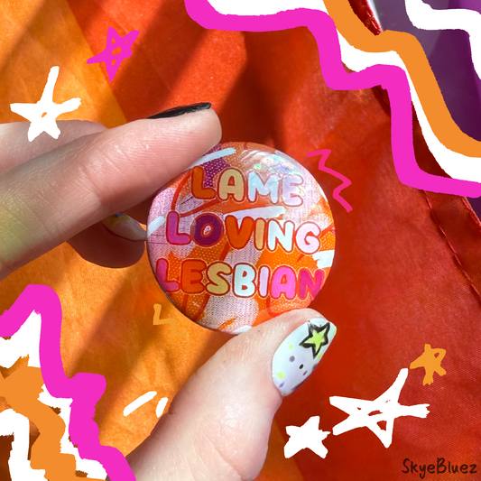 Lame Loving Lesbian button
