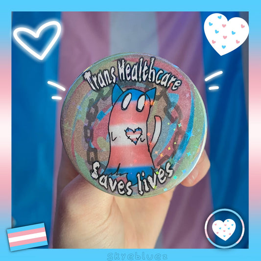 Trans Healthcare Saves Lives | holographic Ghost Cat Pin Back Button